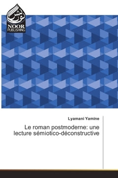 Le roman postmoderne: une lecture sémiotico-déconstructive