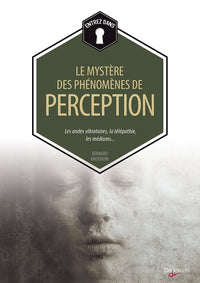 Les mystères des phénomènes de perception