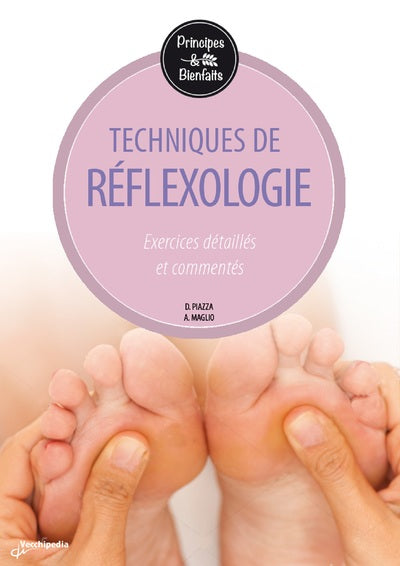La réflexologie: Exercices détaillés et commentés