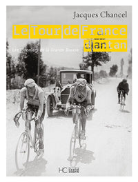 Le tour de France d'antan - Les pionniers de la Grande Boucle