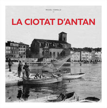La Ciotat d'antan - Nouvelle édition