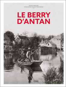 Le Berry d'antan - Nouvelle édition