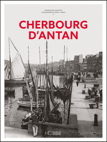 Cherbourg d'antan - Nouvelle édition