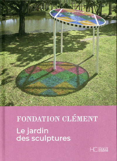 Le jardin des sculptures (Fondation Clément)