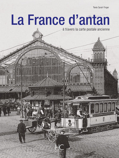 La France d'antan à travers la carte postale ancienne