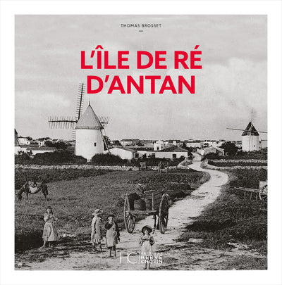 L'ile de Ré d'antan