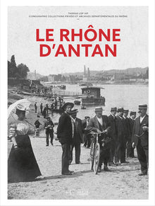 Le Rhône d'antan