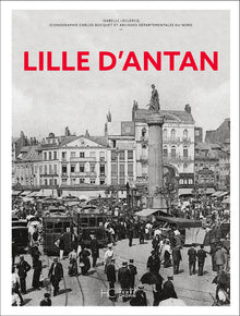 Lille d'antan - Nouvelle édition