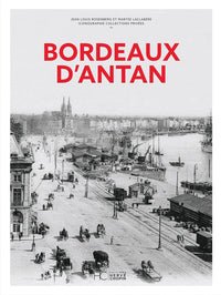 Bordeaux d'antan - Nouvelle édition