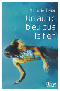 Un autre bleu que le tien