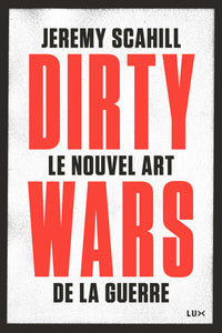 Dirty Wars - Le Nouvel Art de la Guerre