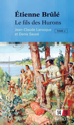 Étienne Brûlé: Le fils des Hurons (Tome 2)
