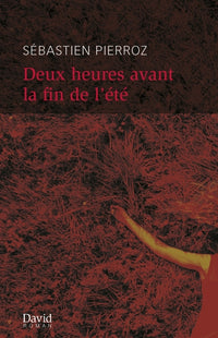 Deux heures avant la fin de l'été