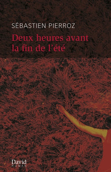 Deux heures avant la fin de l'été