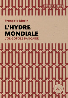 L'hydre mondiale - L'oligopole bancaire