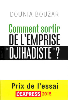 Comment sortir de l'emprise djihadiste