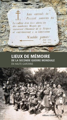 Lieux de mémoire de la Seconde Guerre mondiale en Haute-Garonne