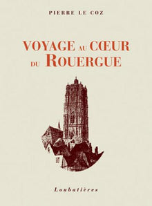 Voyage au coeur du Rouergue