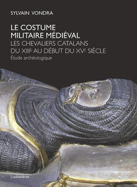 Le costume militaire médiéval