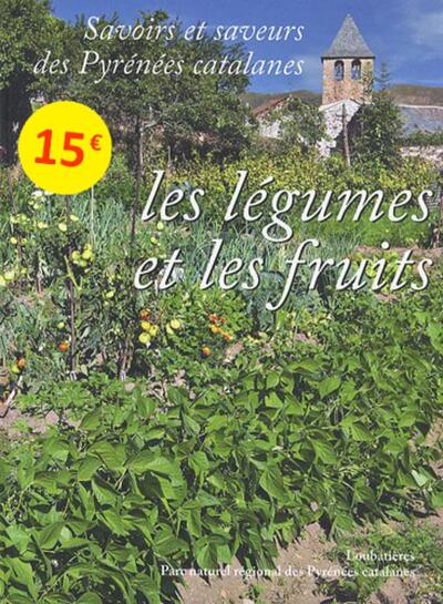Savoirs et saveurs des Pyrénées catalanes : les légumes et les fruits
