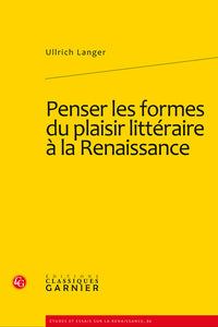 Penser les formes du plaisir littéraire à la Renaissance