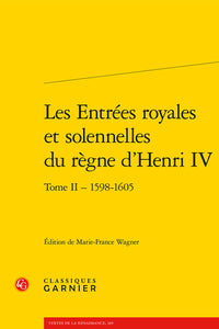 Les entrées royales et solennelles du règne d'Henri IV dans les villes françaises