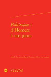 Polutropia : d'Homère à nos jours