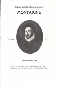 Bulletin de la Société des amis de Montaigne. VII, 1985-3, n° 1-2