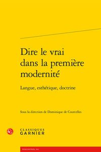 Dire le vrai dans la première modernité