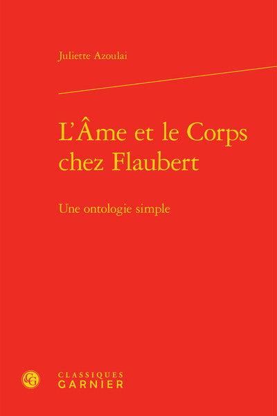 L'Âme et le Corps chez Flaubert