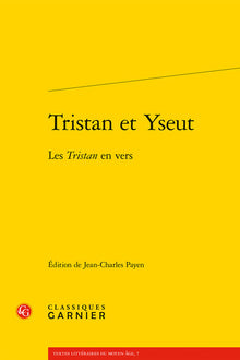Tristan et Yseut: Les Tristan en vers