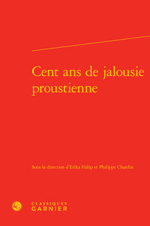 Cent ans de jalousie proustienne
