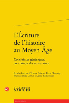 L'écriture de l'histoire au Moyen Âge