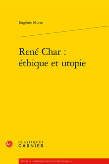 René Char : éthique et utopie