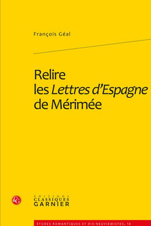 Relire les lettres d'Espagne de Mérimée