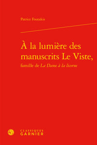 À la lumière des manuscrits Le Viste