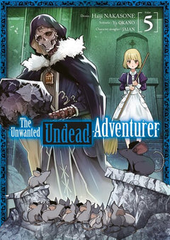 The Unwanted Undead Adventurer - Tome 05