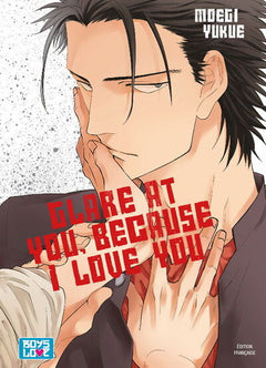 Glare at you, because I love you - Tome 01