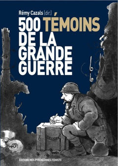 500 témoins de la Grande guerre
