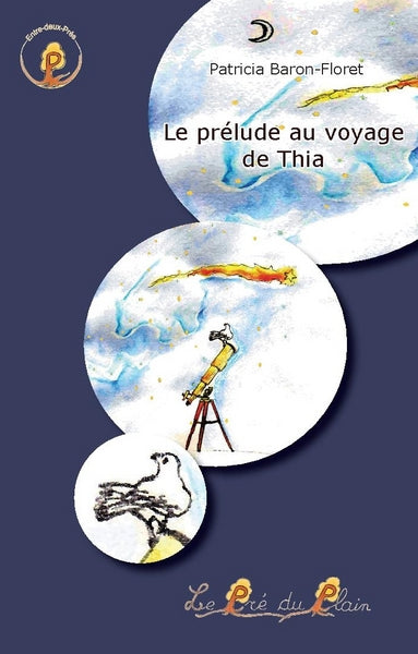 Le Prélude au voyage de Thia