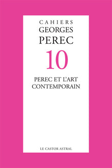 Cahiers Georges Perec - numéro 10 Perec et l'art contemporain
