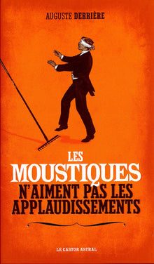 Les moustiques n'aiment pas les applaudissements