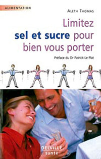 Limitez sel et sucre pour bien vous porter