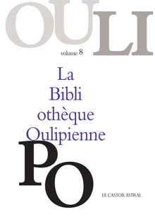 La bibliothèque oulipienne - Tome 8