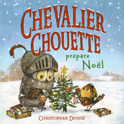 Chevalier Chouette prépare Noël