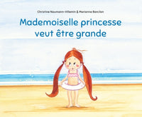 Mademoiselle princesse veut être grande