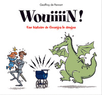 Wouiiiiinn ! une aventure de Georges le dragon