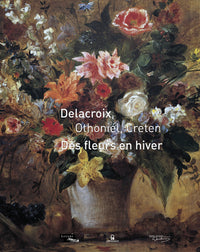 Des fleurs en hiver. Delacroix, Othoniel, Creten