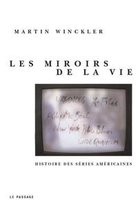Les miroirs de la vie : Les séries télé américaines