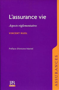 L'assurance vie. Aspects réglementaires.